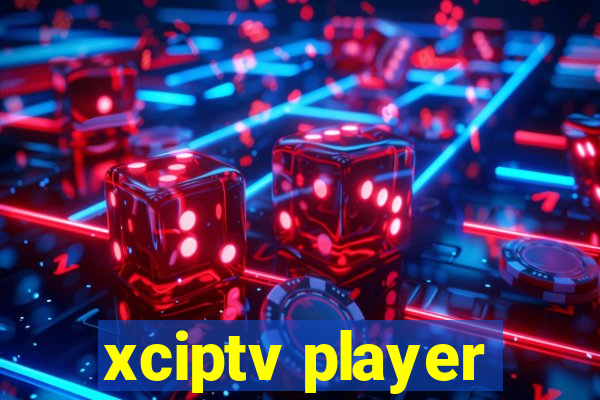 xciptv player