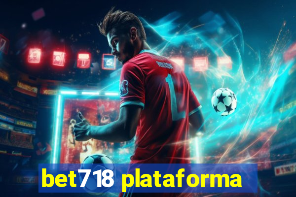 bet718 plataforma