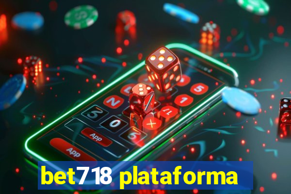 bet718 plataforma