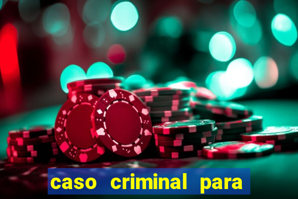 caso criminal para resolver pdf