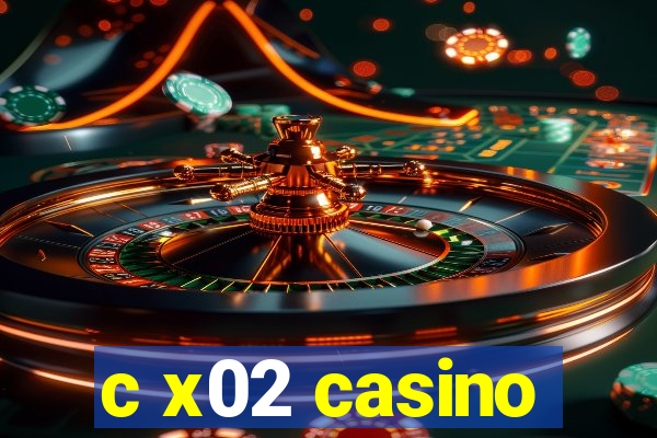 c x02 casino