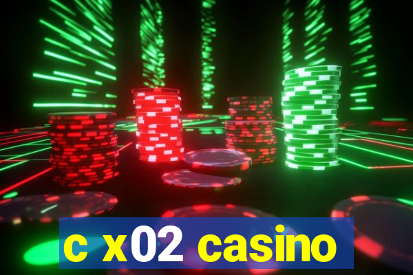 c x02 casino