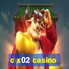 c x02 casino