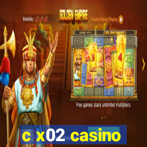 c x02 casino