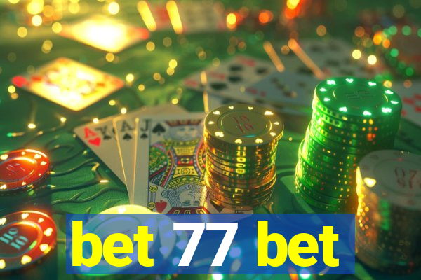 bet 77 bet