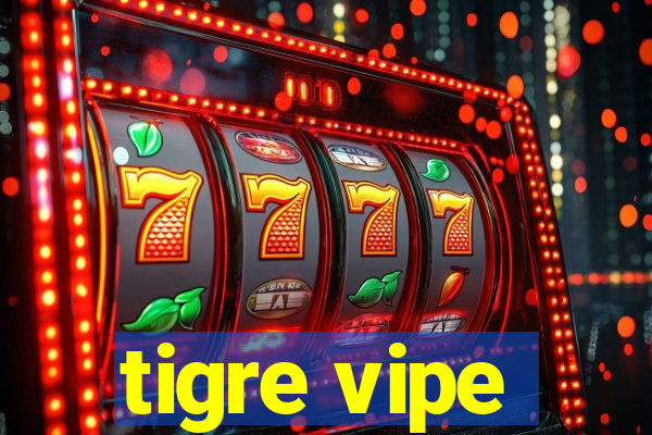 tigre vipe