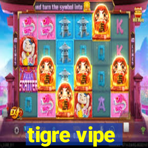 tigre vipe