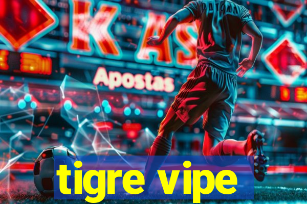 tigre vipe