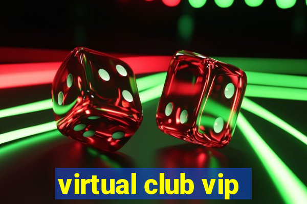 virtual club vip