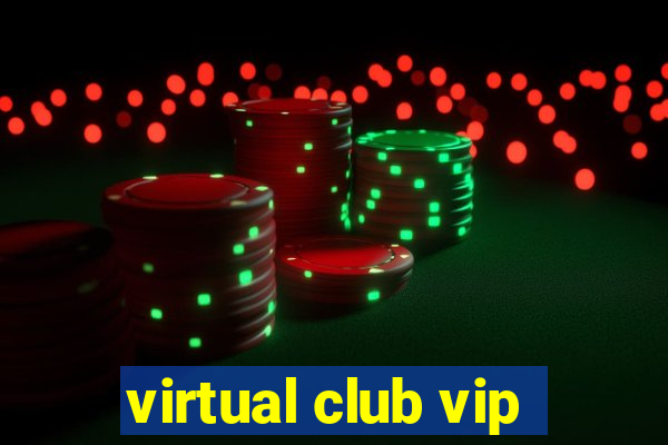 virtual club vip