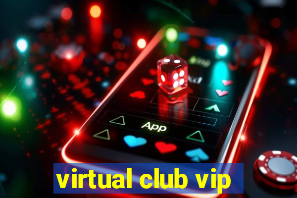 virtual club vip