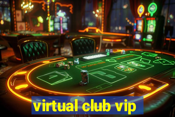 virtual club vip