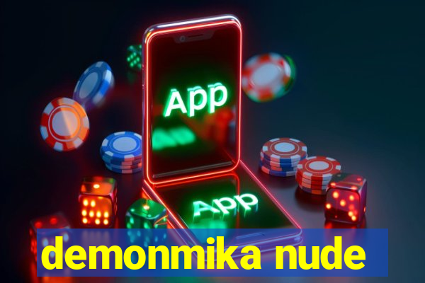 demonmika nude