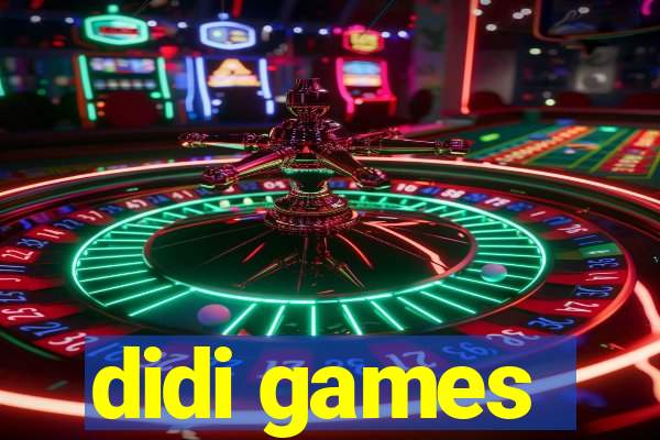 didi games