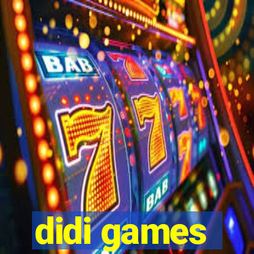 didi games