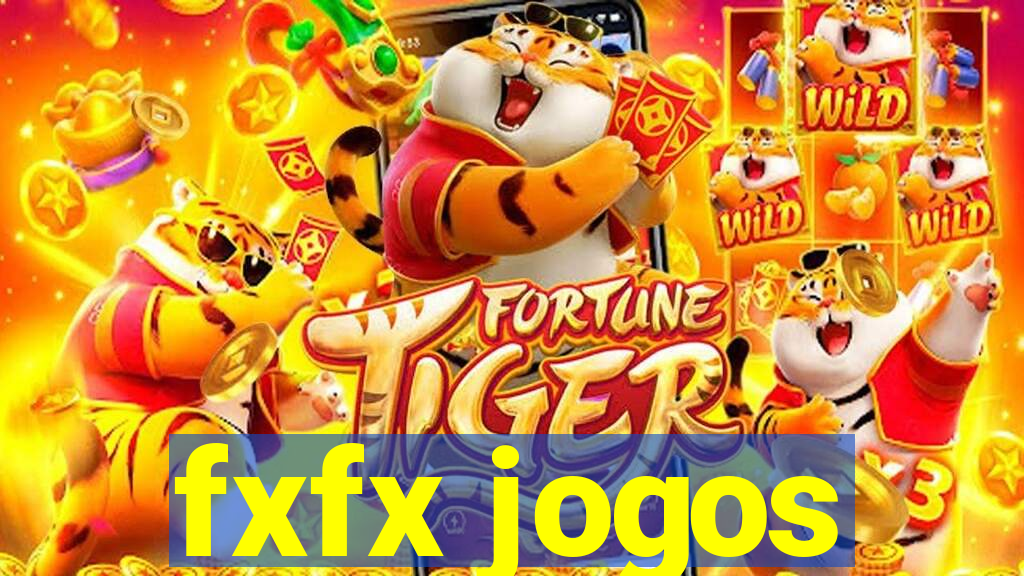 fxfx jogos