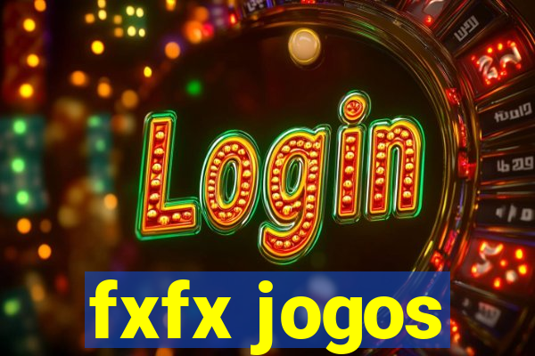 fxfx jogos