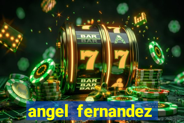 angel fernandez only fans