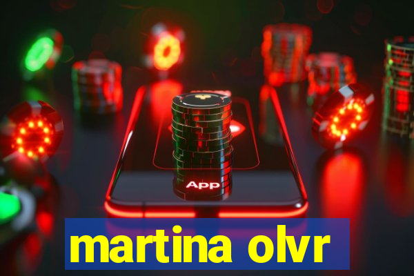 martina olvr