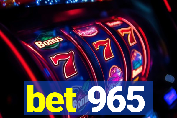 bet 965