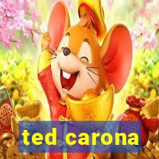 ted carona