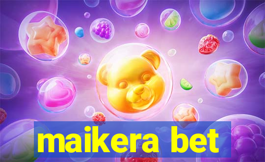 maikera bet