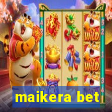 maikera bet