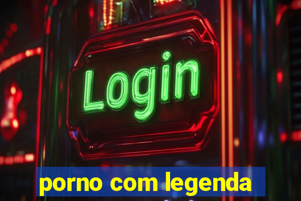 porno com legenda