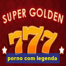 porno com legenda