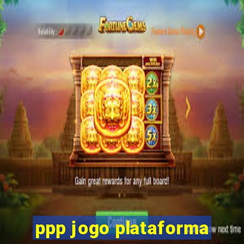 ppp jogo plataforma