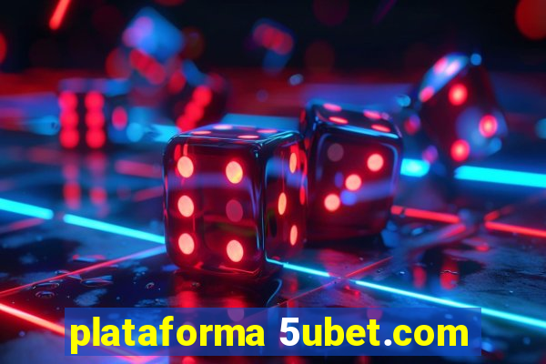 plataforma 5ubet.com