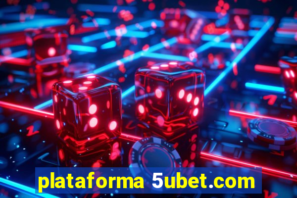 plataforma 5ubet.com