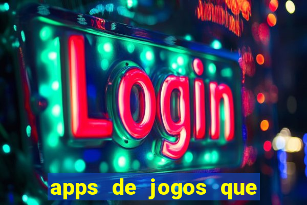 apps de jogos que pagam de verdade