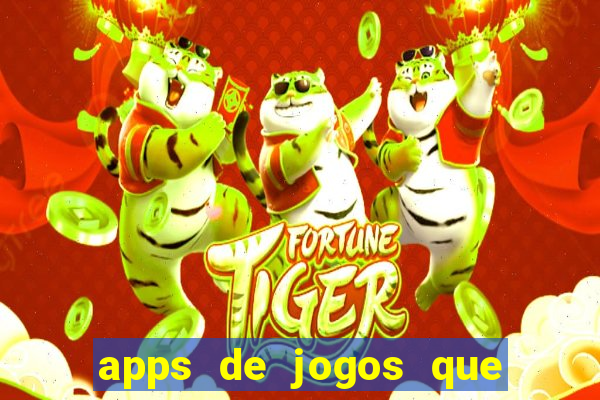 apps de jogos que pagam de verdade