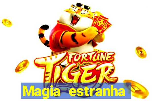 Magia estranha filme completo dublado