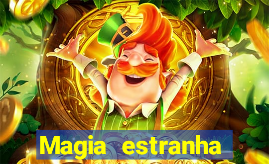 Magia estranha filme completo dublado