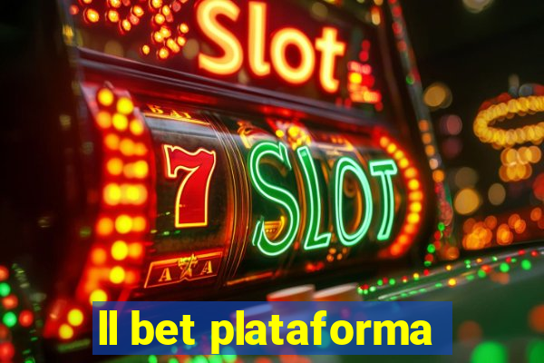 ll bet plataforma