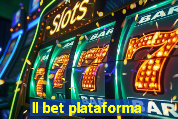 ll bet plataforma