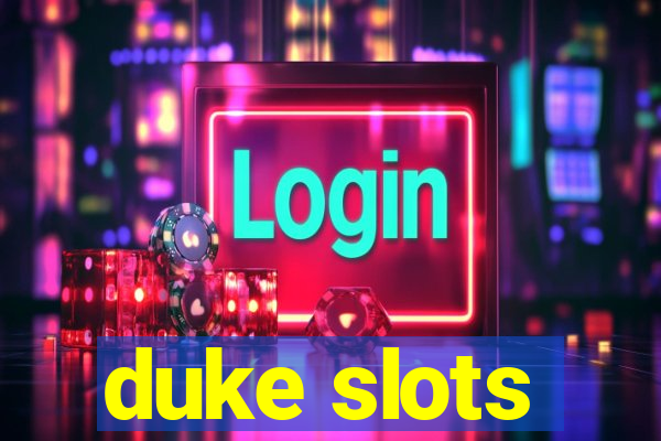 duke slots