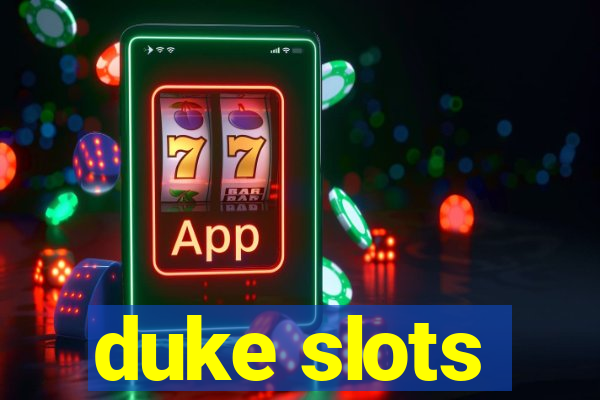 duke slots