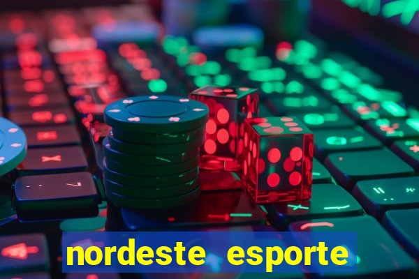 nordeste esporte net vip