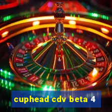 cuphead cdv beta 4