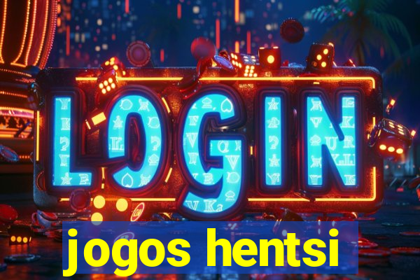 jogos hentsi