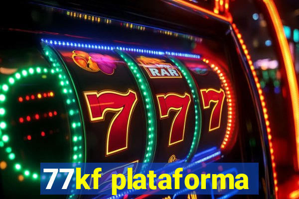 77kf plataforma