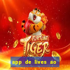 app de lives ao vivo 18