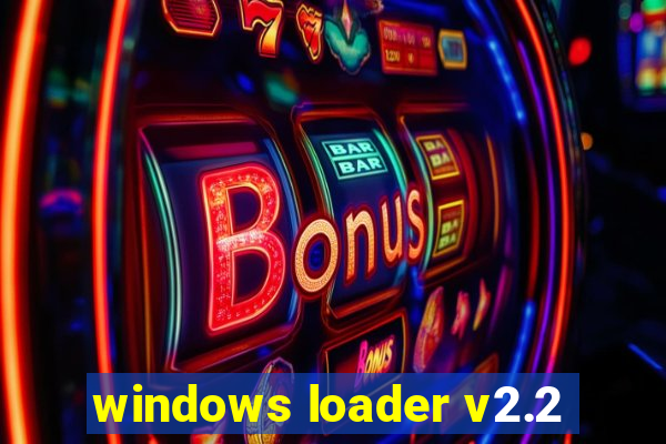 windows loader v2.2