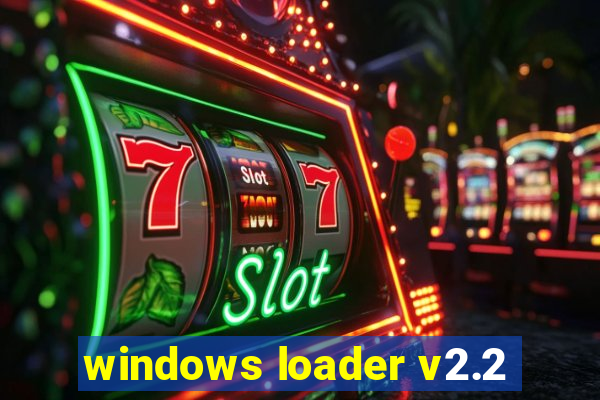 windows loader v2.2