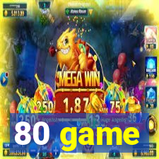 80 game