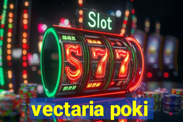 vectaria poki