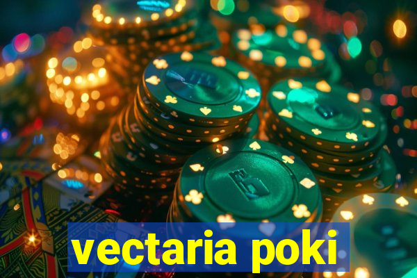 vectaria poki